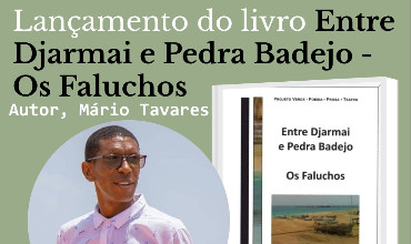 Lançamento do Livro: Entre Djarmai e Pedra Badejo - Os Faluchos