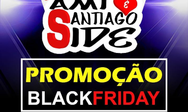 Ami é Santiago Side - Black Friday