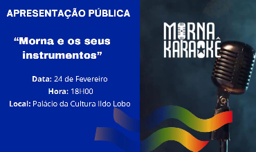 Apresentação pública do projeto “Morna e os seus instrumentos”.