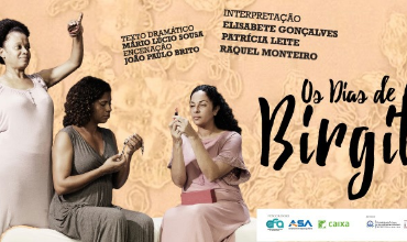 “OS DIAS DE BIRGITT” no Março Mês do Teatro Praia 2022