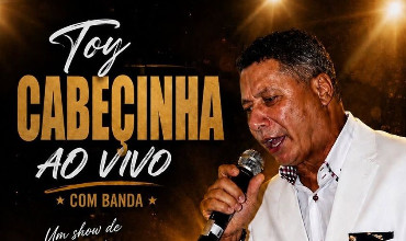 Toy Cabeçinha ao Vivo & Banda
